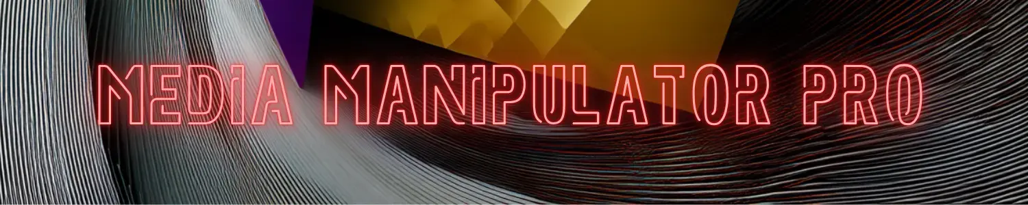Media Manipulator Pro